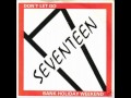 Seventeen - Bank Holiday Weekend