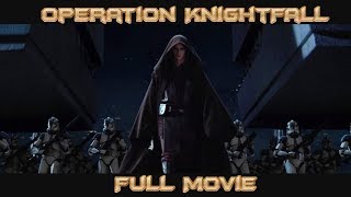 Star Wars: Operation KnightFall - Full Movie