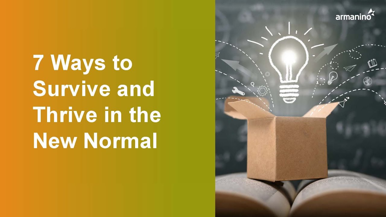 7 Ways to Survive and Thrive in the New Normal