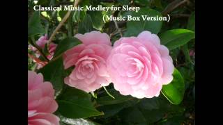 1 Hour of Classical Music Medley for Baby - Bedtime music - Lullaby - Baby sleep music (Music Box)