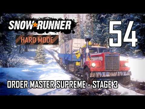 SnowRunner Hard Mode Strategic Walkthrough Ep 54 - Order Master Supreme - Stage 3