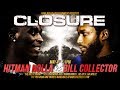 HITMAN HOLLA VS BILL COLLECTOR MAY 4TH RBE