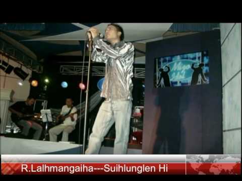 R.Lalhmagaiha --Suihlunglen Hi