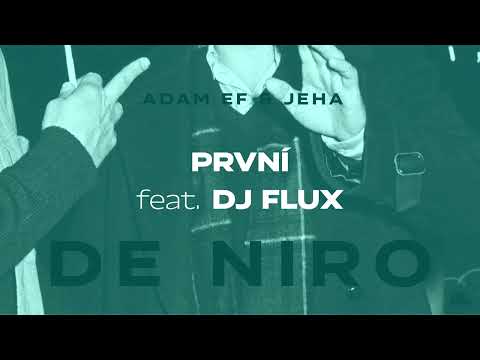 Adam Ef & Jeha - První feat. Dj Flux