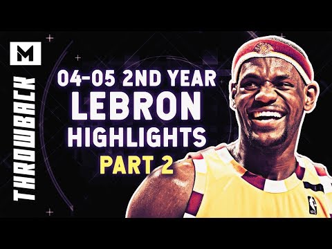 Throwback LeBron James Highlights | 2004-05 2nd Season (PART 2)