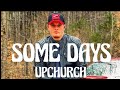 Upchurch Some Days Song