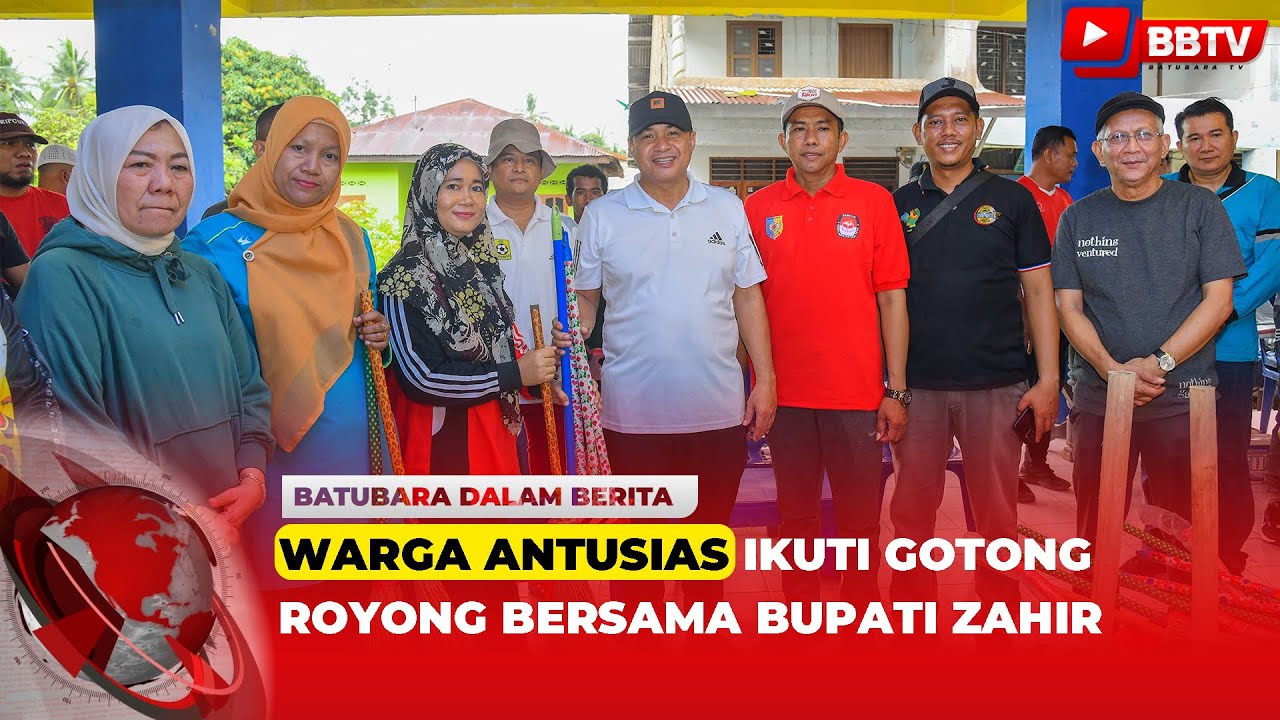 WARGA ANTUSIAS IKUTI GOTONG ROYONG BERSAMA BUPATI ZAHIR