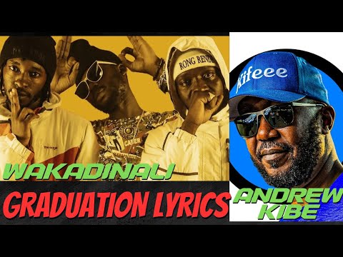 Wakadinali X Andrew Kibe - "Graduation" Lyric Video