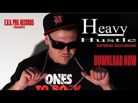 MC " Heavy Hustle Feat. Blezz Melano