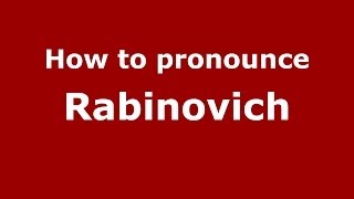How to pronounce Rabinovich