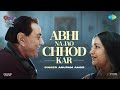 Abhi Na Jao Chhod Kar | Rocky Aur Rani Kii Prem Kahaanii | Dharmendra, Shabana Azmi | Pritam |Anupam