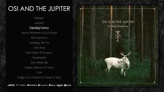 Download lagu OSI AND THE JUPITER - Nordlige Rúnaskog ( Full Album) mp3