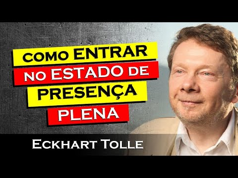 O Poder da Presença: Eckhart Tolle Explica , ECKHART TOLLE DUBLADO