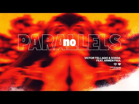 Victor Tellagio & Sodda feat. Armen Paul - No Parallels