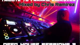 Frankie Knuckles Mix - Deep House Sessions 2014 Vol. 3 - Chris Ramirez