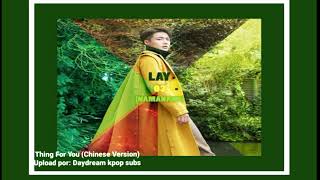 Thing For You (Chinese Version)- Lay (Zhang Yixing) - Audio