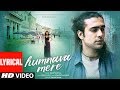 Humnava Mere Lyrical Video | Jubin Nautiyal | Manoj Muntashir | Rocky - Shiv | Bhushan Kumar