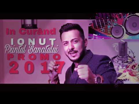 Ionut Printul Banatului-NEW Promo 2017