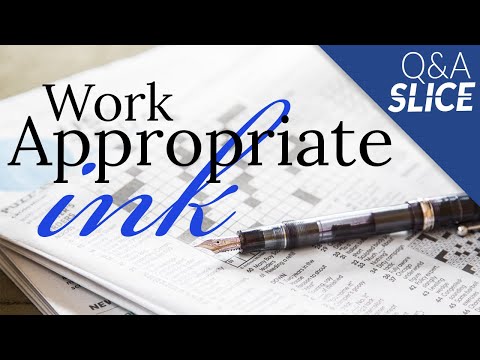 Our Work Appropriate Ink Recommendations