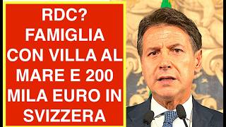 REDDITO GIUSEPPIANO? FAMIGLIA CON VILLA AL MARE E 200 MILA EURO IN SVIZZERA