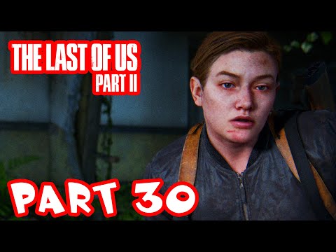 The Last of Us 2 Gameplay Walkthrough - Part 30 - New Enemy!