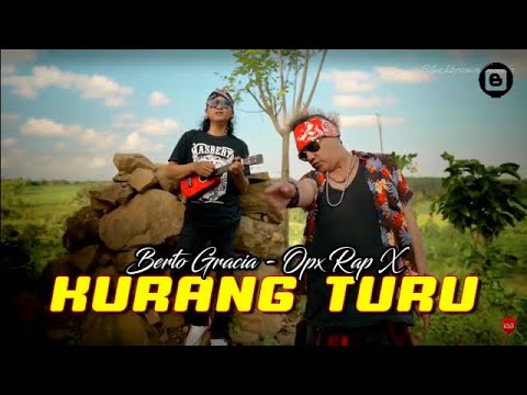Berto Gracia feat OPX Rap X - Kurang Turu  [Official]