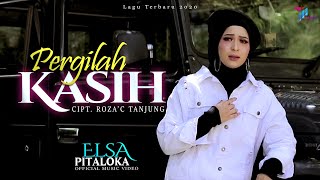 Download lagu Elsa Pitaloka - PERGILAH KASIH mp3 Download lagu Elsa Pitaloka - PERGILAH KASIH mp3