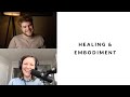healing & embodiment - Interview with Dr. Hillary McBride
