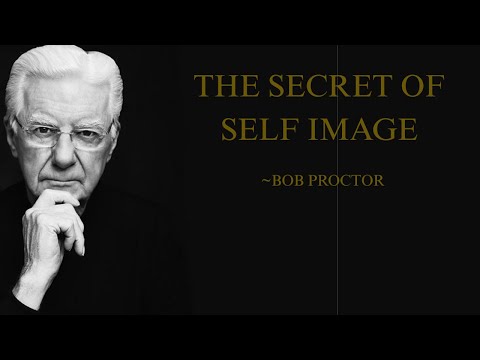 The Secret Of Self Image - Bob Proctor