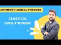 Classical Social Evolutionism: Origins, Theories, and Critiques