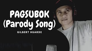 Download lagu PAGSUBOK(Parody Song)Gilbert Huarde mp3