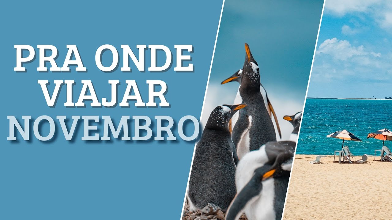 Dicas de lugares pra viajar no mês de Novembro