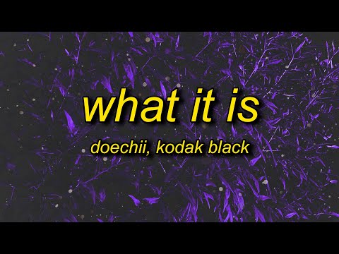 Doechii - What It Is (Lyrics) ft. Kodak Black | what it is hoe what's up what's up