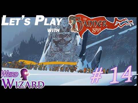 Let's Play The Banner Saga Ep 14 - The Green Giant always goes down...