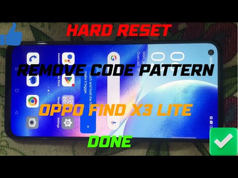 HARD RESET AND REMOVE CODE PATTERN OPPO FIND X3 LITE DONE