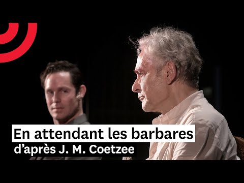 En attendant les barbares - Bande-annonce - D'après J. M. Coetzee, adaptation et mise en scène Camille Bernon et Simon Bourgade 