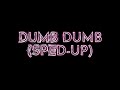 Dumb Dumb (Everyone is Dumb)- Mazie Edit Audio (Sped-Up Version)