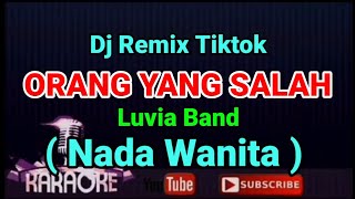 Download lagu Dj Remix Tiktok - ORANG YANG SALAH ( Karaoke ) Nada Wanita mp3 Download lagu Dj Remix Tiktok - ORANG YANG SALAH ( Karaoke ) Nada Wanita mp3