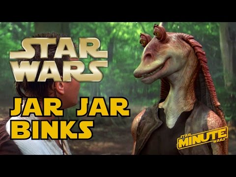Jar Jar Binks (Canon) - Star Wars Minute