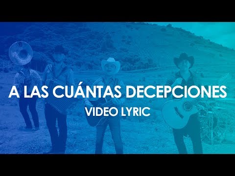 Los De La Noria, Calibre 50 - A Las Cuántas Decepciones (Lyric Video Oficial)