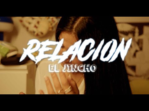El Jincho - Relación (Videoclip Oficial)