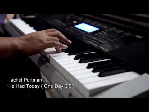 Rachel Portman - We Had Today ( One Day OST ) Piano