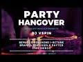 PARTY HANGOVER MIX DJ VSPIN 2024 DEMARCO KONSHENS VYBEZ I OCTANE EXBOY