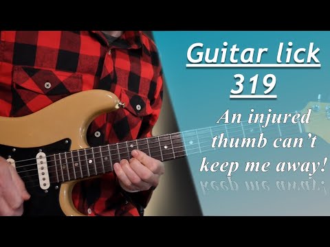 Lick Friday Week 319 - With an injured thumb it might sound bad but its still works.