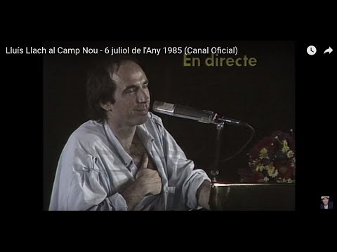 Lluís Llach al Camp Nou - 6 juliol de l'Any 1985 (Canal Oficial)