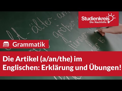 Die Artikel (a/an/the) im Englischen! | Englisch verstehen mit dem Studienkreis