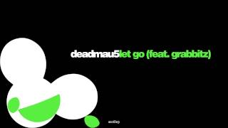 deadmau5 feat. Grabbitz - Let Go (LYRICS) (HD)