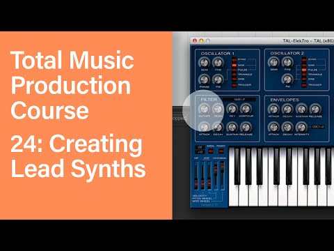 Total Music Production Course 24 63 Creating Lead Synths