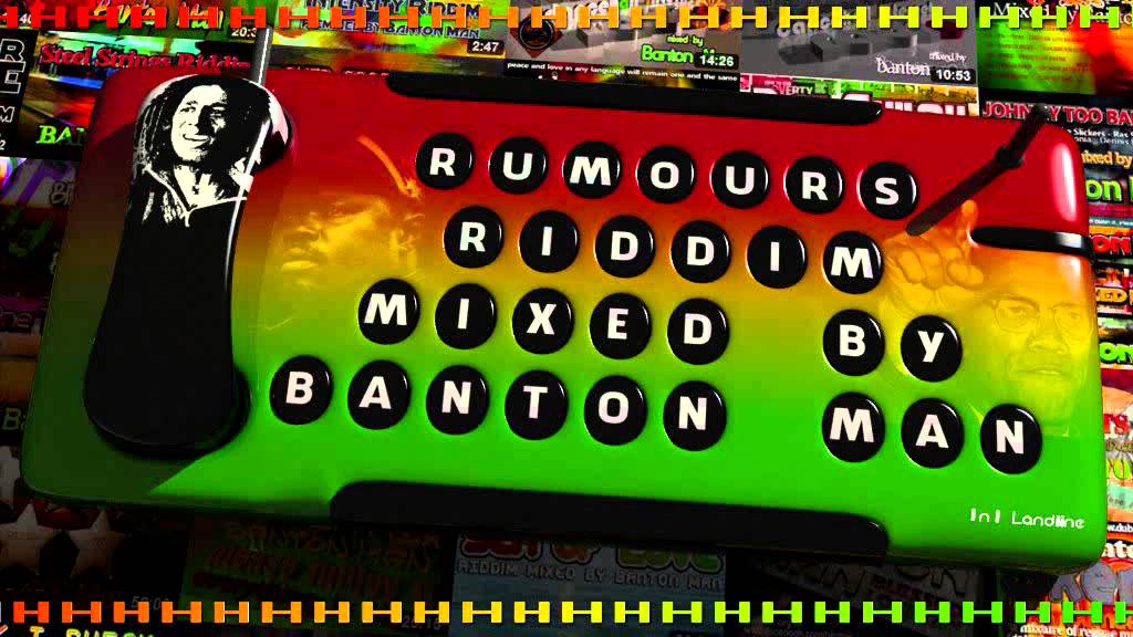 Rumours Riddim mixed by Banton Man