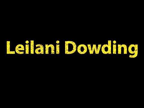 How To Pronounce Leilani Dowding